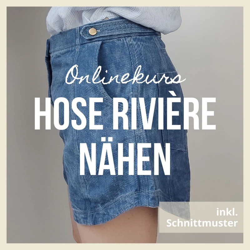 Onlinekurs "Hose RIVIÈRE nähen"