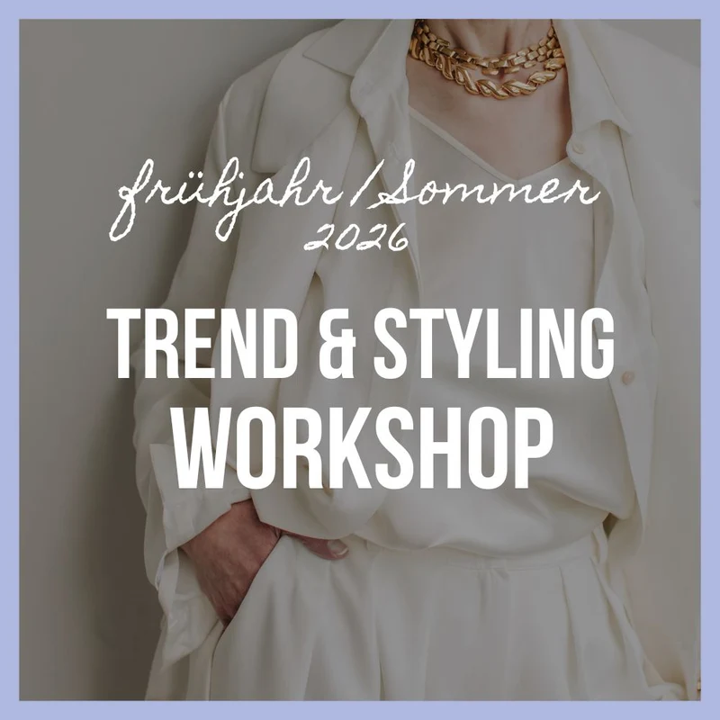 Trend & Styling Workshop Frühjahr/Sommer 2026