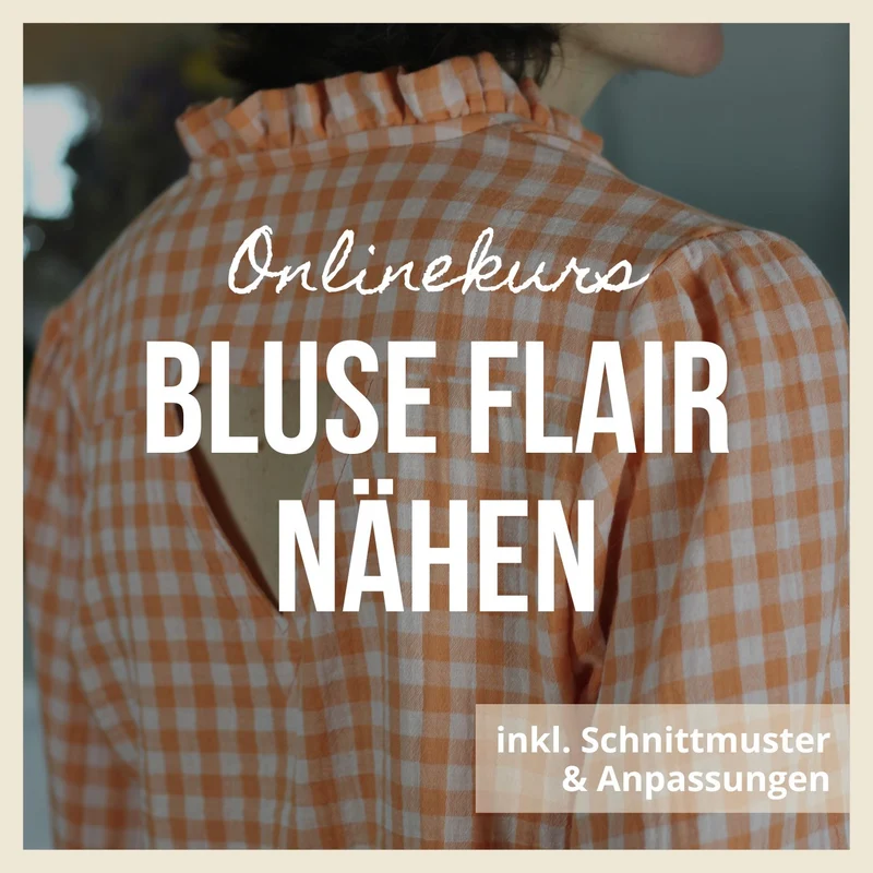 Onlinekurs "Bluse FLAIR nähen"