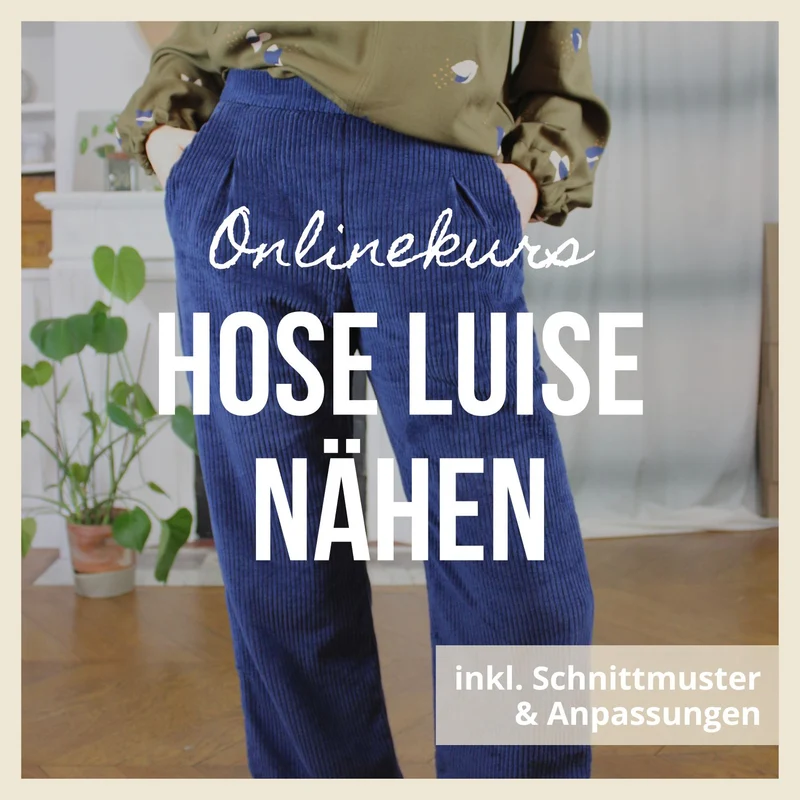 Onlinekurs "Hose LUISE nähen"