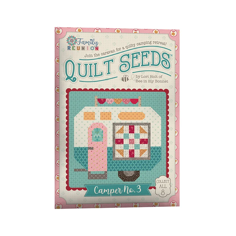PREORDER- Family Reunion Quilt Seeds Camper Quilt Kit
