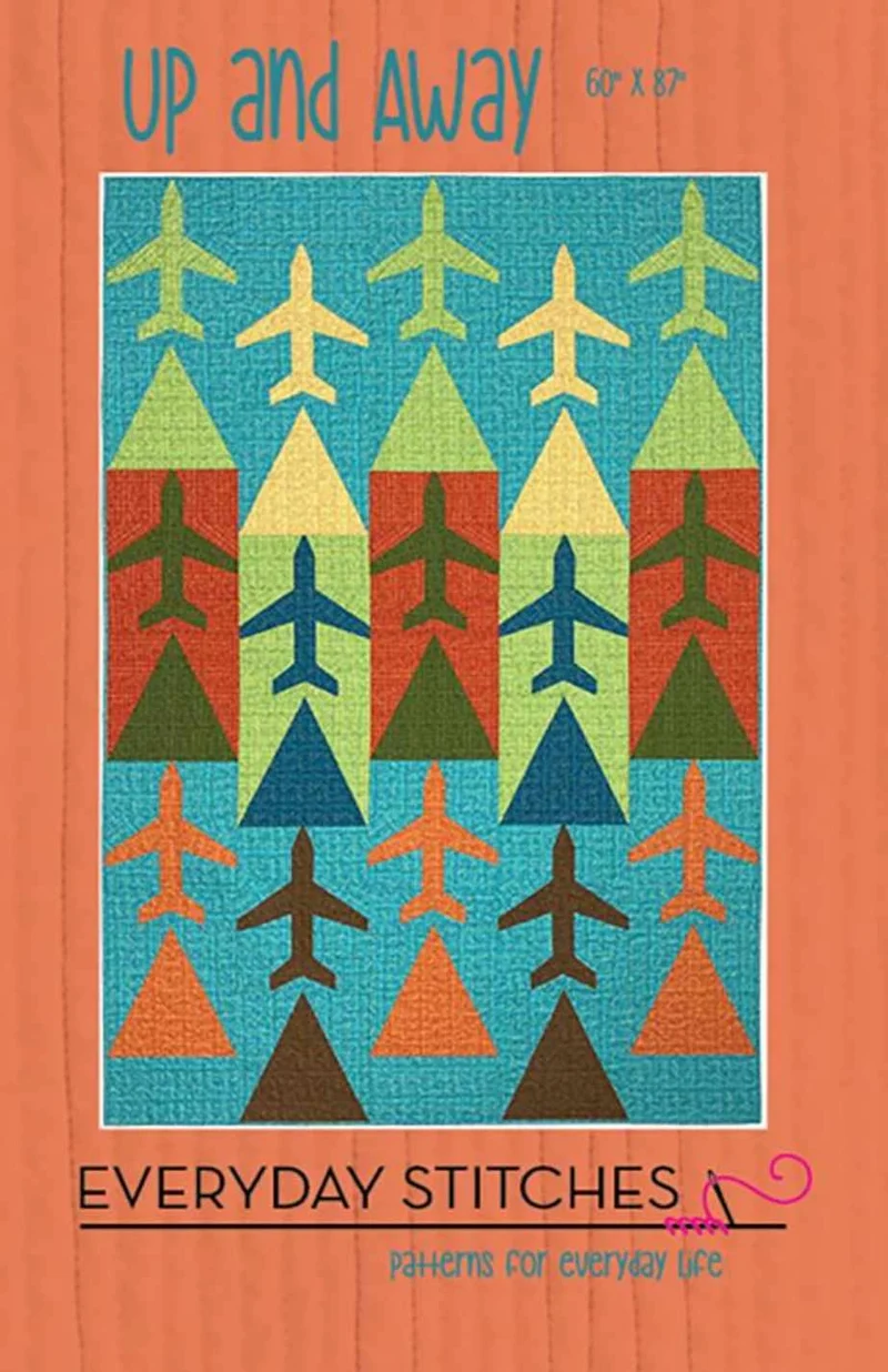 Everyday Stitches, Up Up and Away Quilt Pattern