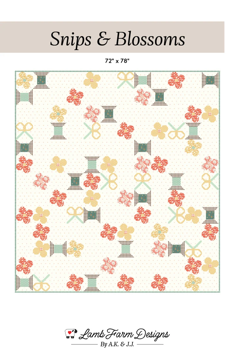 Snips & Blossoms Quilt Pattern, Lamb Farm Designs